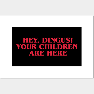 Dingus! Posters and Art